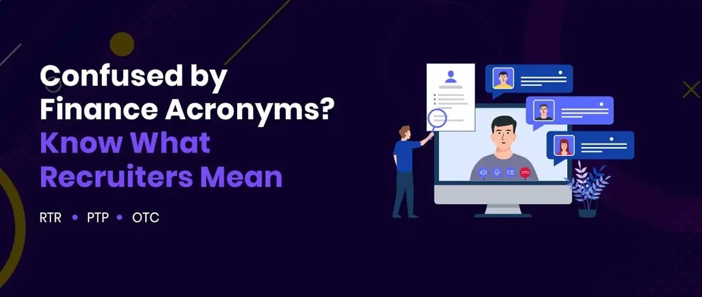 RTR, PTP, OTC Explained: The Finance Acronyms Recruiters Want